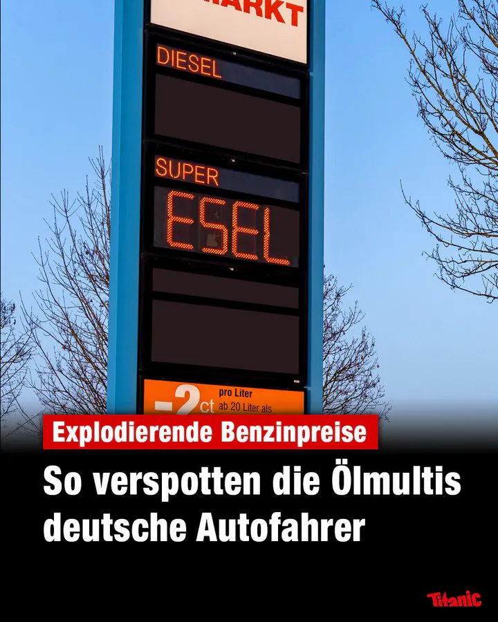 Zu sehen ist die Digitalanzeige einer Tankstelle. Unter der Kategorie "Super" steht allerdings kein Benzinpreis, sondern "Esel". Darunter der Text: "Explodierende Benzinpreise: So verspotten die Ölmultis deutsche Autofahrer".