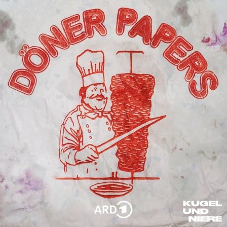 Cover von Döner Papers: Eine rote Zeichnung von einem Mann mit Schnurrbart und Kochmütze am Dönerspieß. Darüber steht der Titel des Podcasts. Unten sieht man die Logos von ARD und Kugel und Niere.