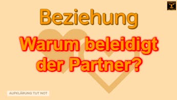 Warum beleidigt der Partner? Aufklärung tut Not (ATN)