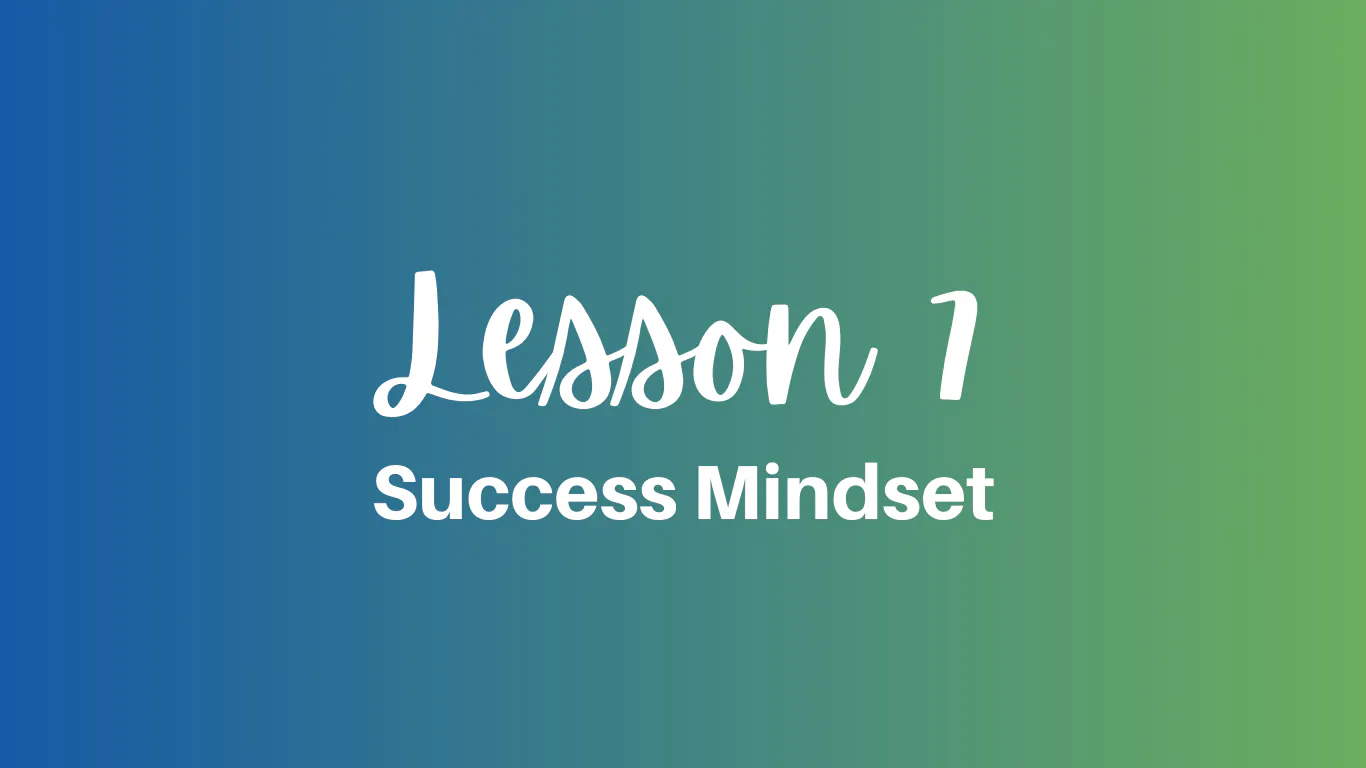 Success Mindset Lesson 7
