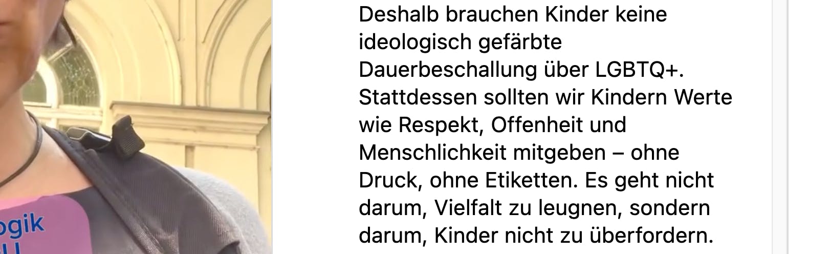 "Kinder brauche keine ideologisch gefärbte Dauerbeschallung über LGBTQ+. Stattdessen sollten wir Kindern Werte wie Respekt, Offenheit und Menschlichkeit mitgeben"