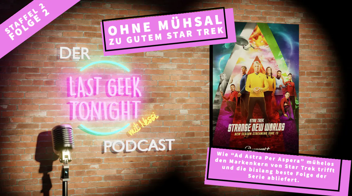 Star Trek: Strange New Worlds, Staffel 2, Folge 2 – LGT Podcast Special