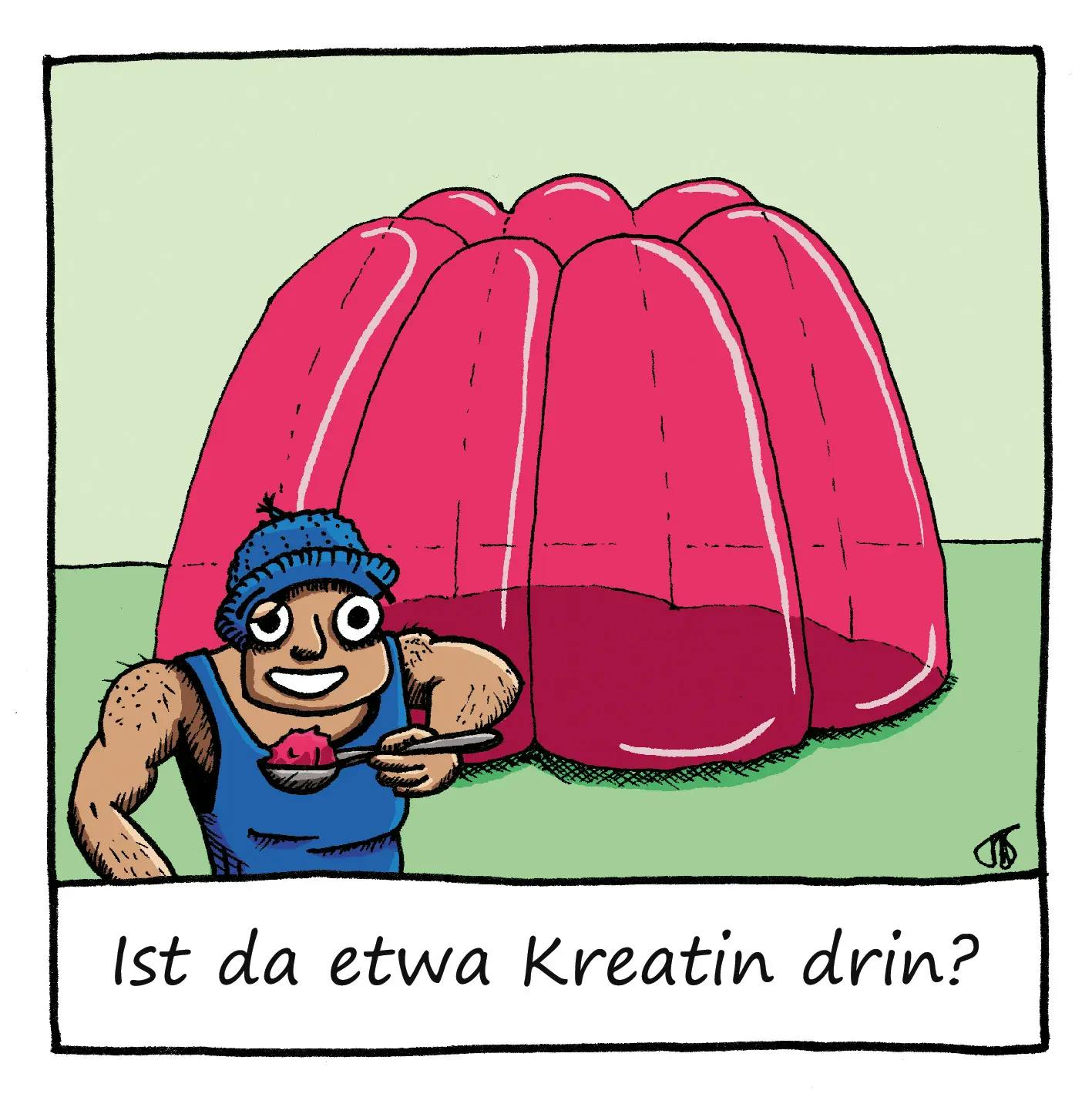 Cartoon: Muskelmann löffelt von einem riesigen roten Pudding. Unterschrift: Ist da etwa Kreatin drin?