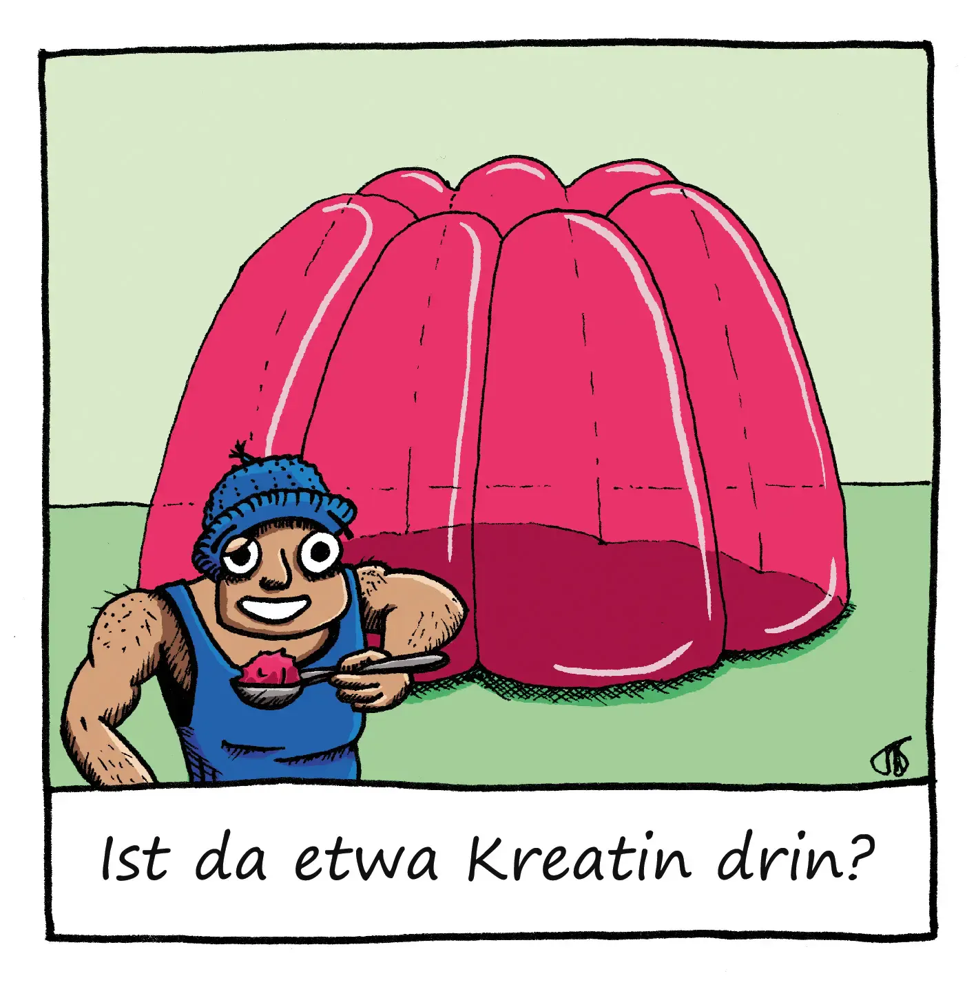 Cartoon: Muskelmann löffelt von einem riesigen roten Pudding. Unterschrift: Ist da etwa Kreatin drin?