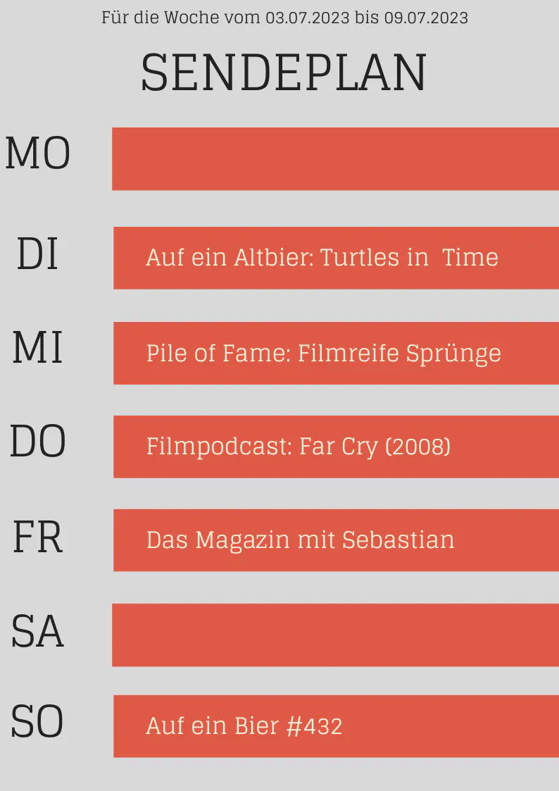 Sendeplan 3.-9.7.2023

DI: Altbier - Turtles in Time
MI: Pile of Fame
DO: Filmpodcast - Far Cry (2008)
FR: Das Magazin mit Sebastian
SO: Auf ein Bier #432