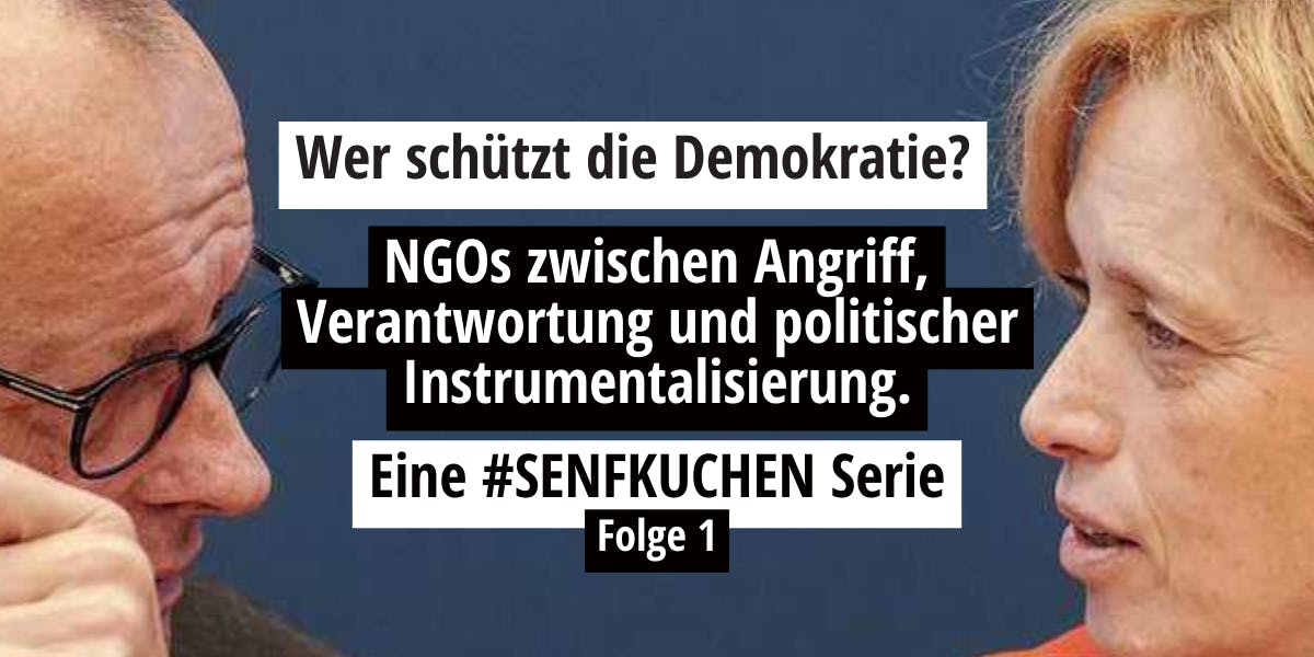 Wer schützt die Demokratie?
NGOs zwischen Angriff, Verantwortung und politischer Instrumentalisierung.
Folge 1.