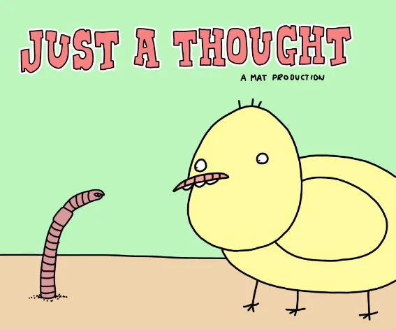 Just a thought-Titelbild mit Vogel und Wurm