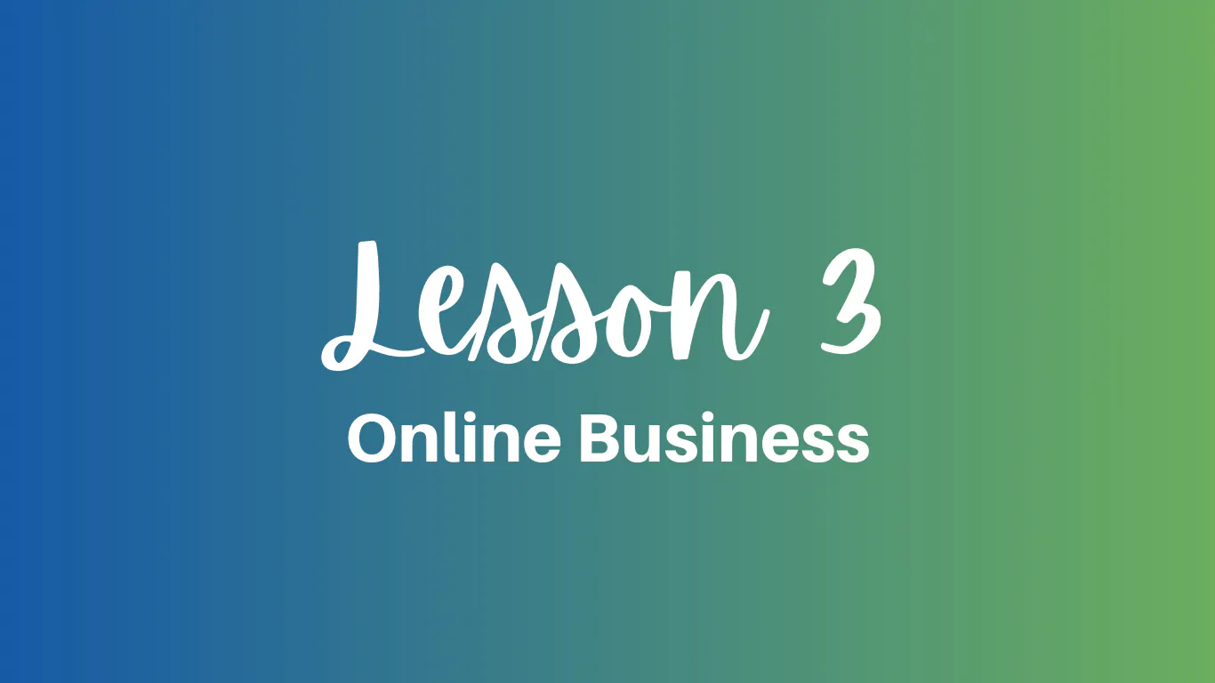 Online Business Lesson 3