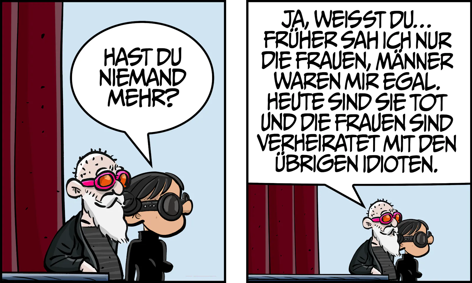 Sommer, Terrasse. Bar. Gina trägt schwarze Sonnenbrille, schwarzes Bikini-Top, Stipe einen offenen schwarzen Fliegermantel, Fliegerbrille und weißen Rauschebart. Gina fragt: „Hast du niemand mehr?“ Stipe: „Früher sah ich nur die Frauen, Männer waren mir egal. Heute sind sie tot und die Frauen sind verheiratet mit den übrigen Idioten.“