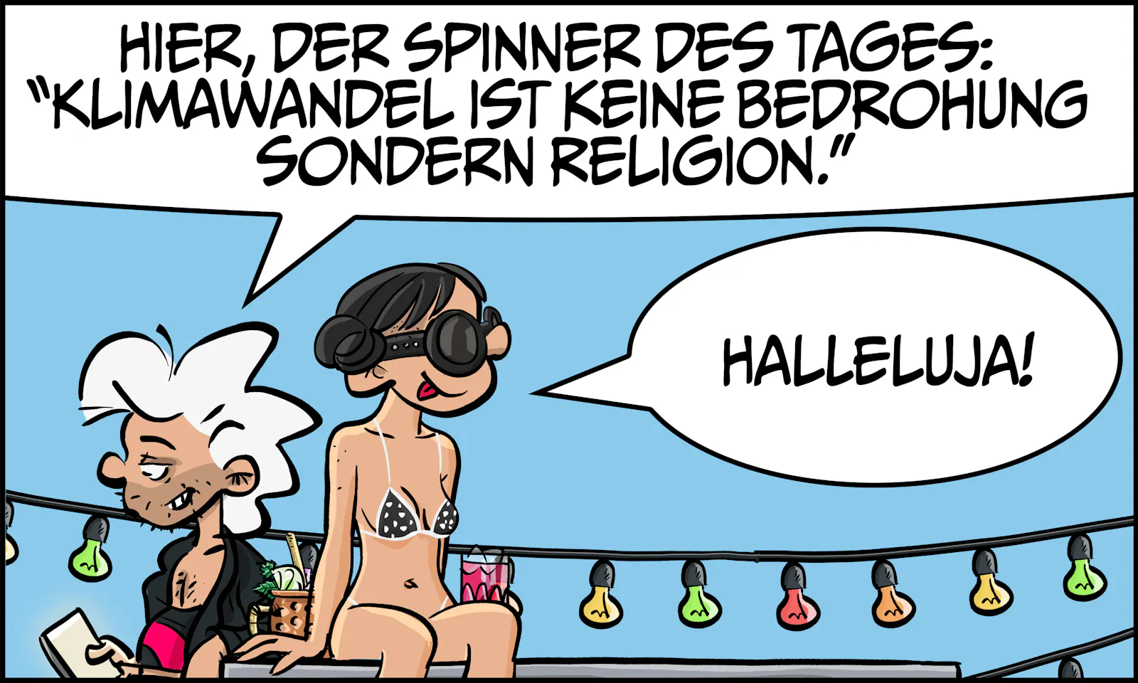 Chuck liest von seinem Handy vor: "Hier, der Spinner des Tages: „Klimawandel ist keine Bedrohung sondern Religion.“" Gina kommentiert trocken: "Halleluja!"
