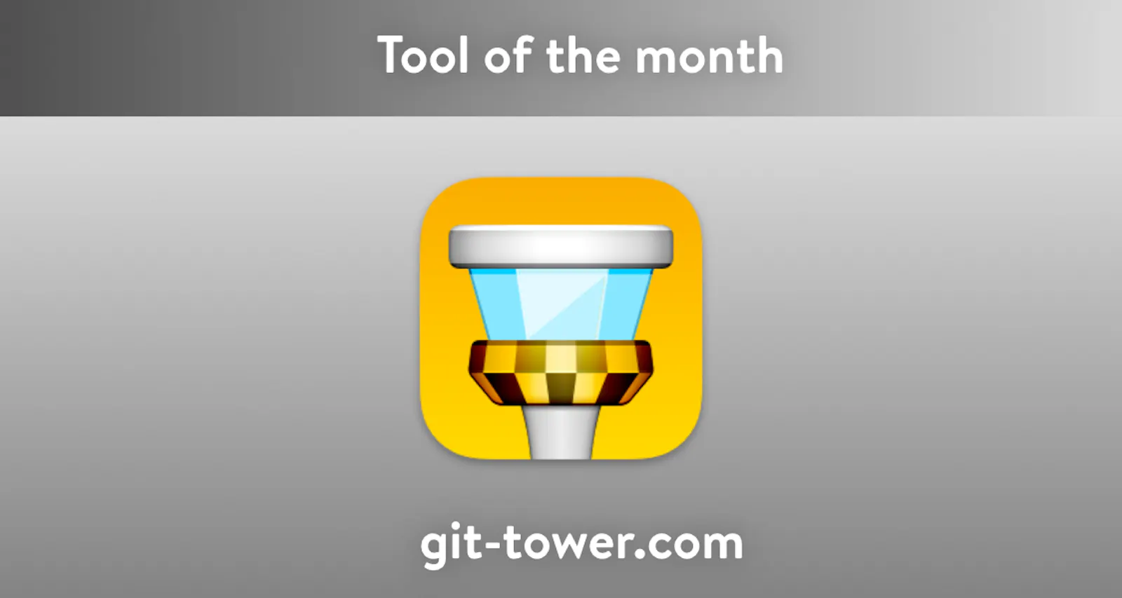 Tool of the month: Git-Tower. Showing an app icon: an airport tower on a yellow background.