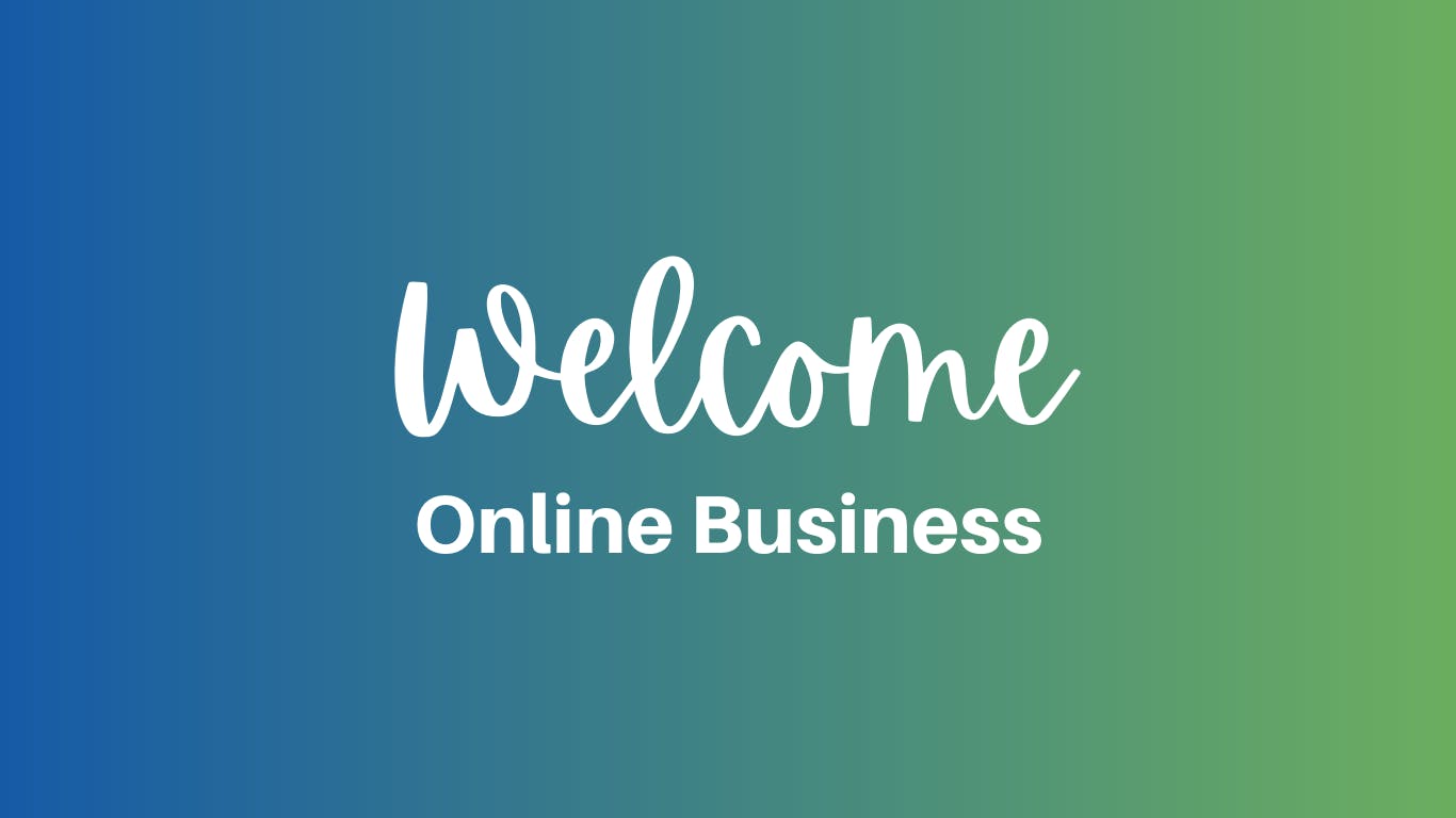Online Business Welcome
