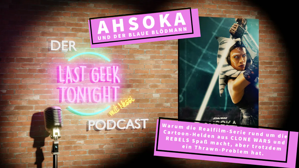 Der LGT-Podcast #008: Ahsoka, Staffel 1