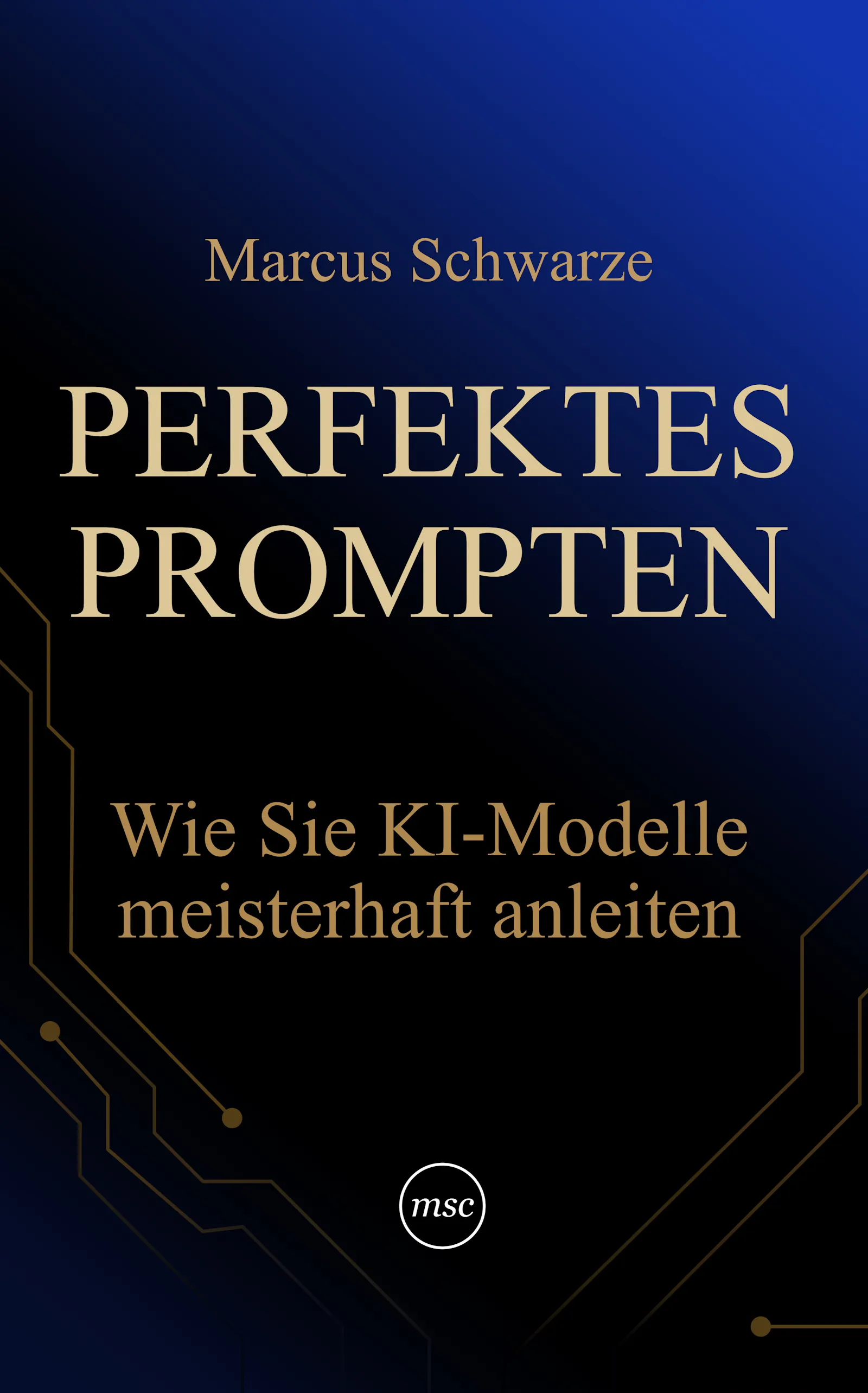 Das Buch „Perfektes Prompten“ von Marcus Schwarze