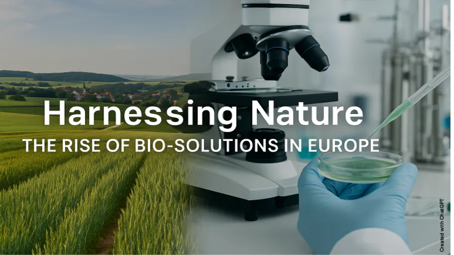 Harnessing Nature: The rise of bio-solutions in Europe