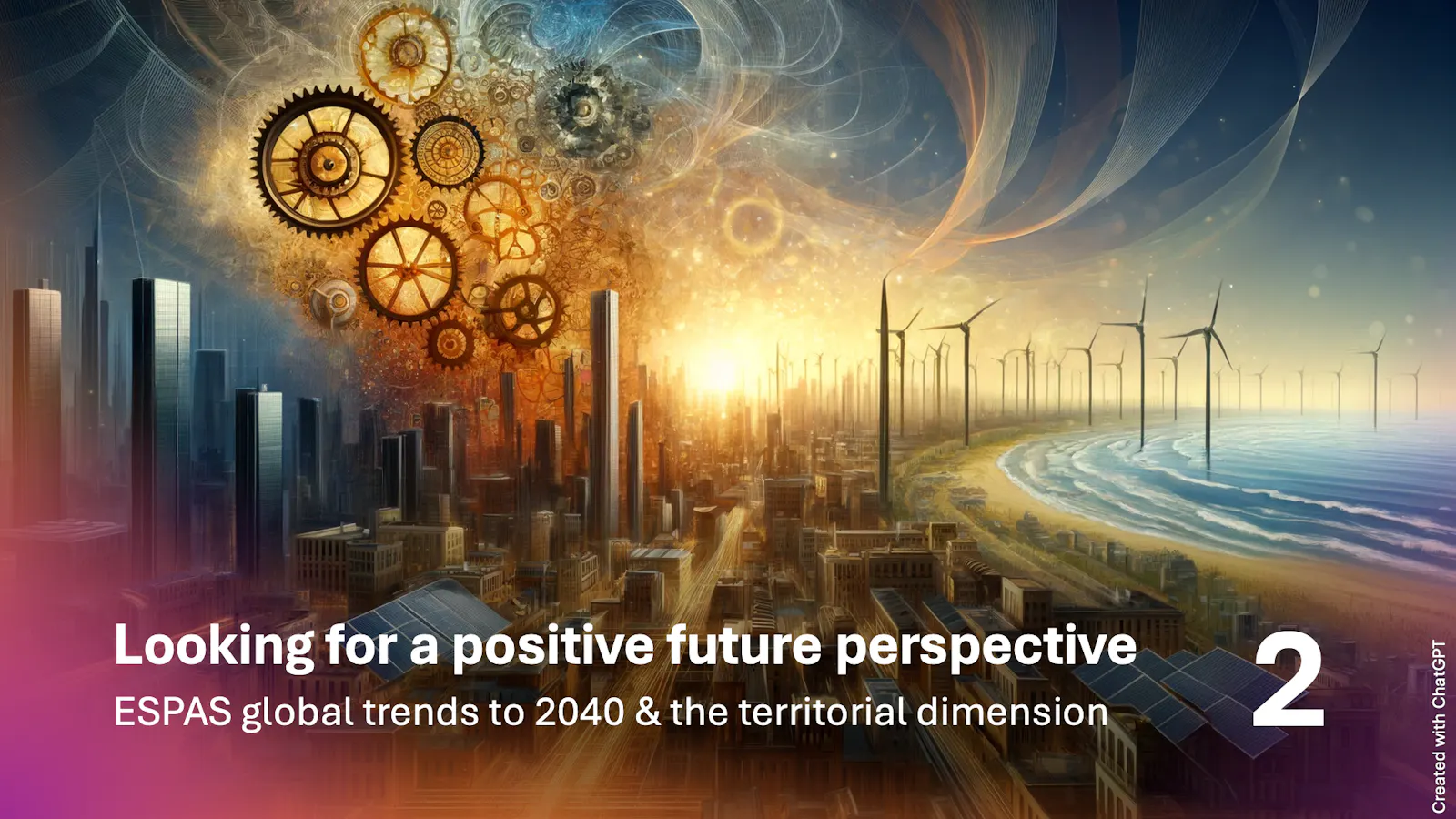 Looking for a positive future perspective. ESPAS global trens to 2040 & their territorial dimension. Part 2.