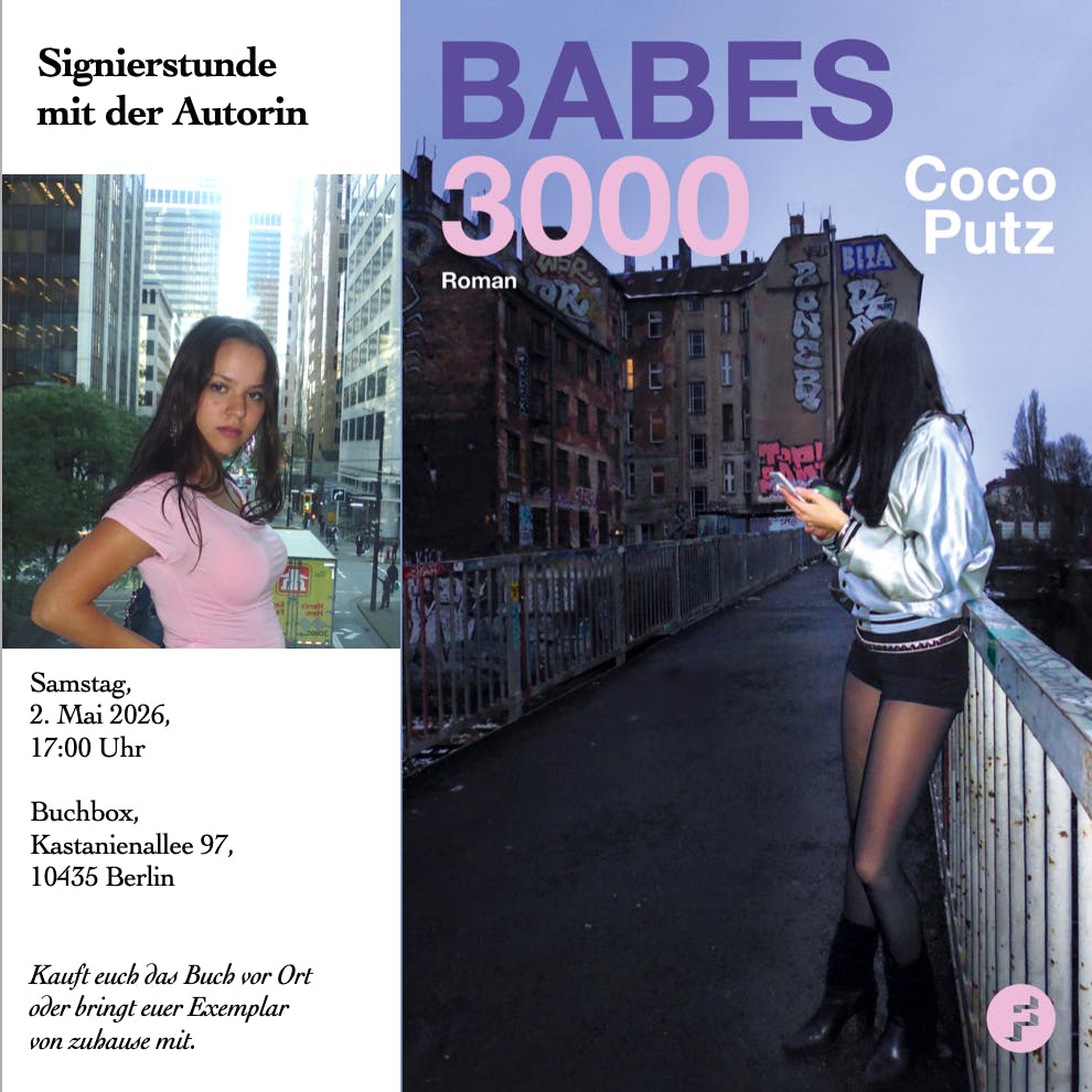 Text-Bild-Kombination: Buchcover, Foto von Coco Putz, Text: Signierstunde  mit der Autorin, Samstag, 2. Mai 2026,17:00 Uhr. Buchbox, Kastanienallee 97, 10435 Berlin. Kauft euch das Buch vor Ort  oder bringt euer Exemplar von zuhause mit.