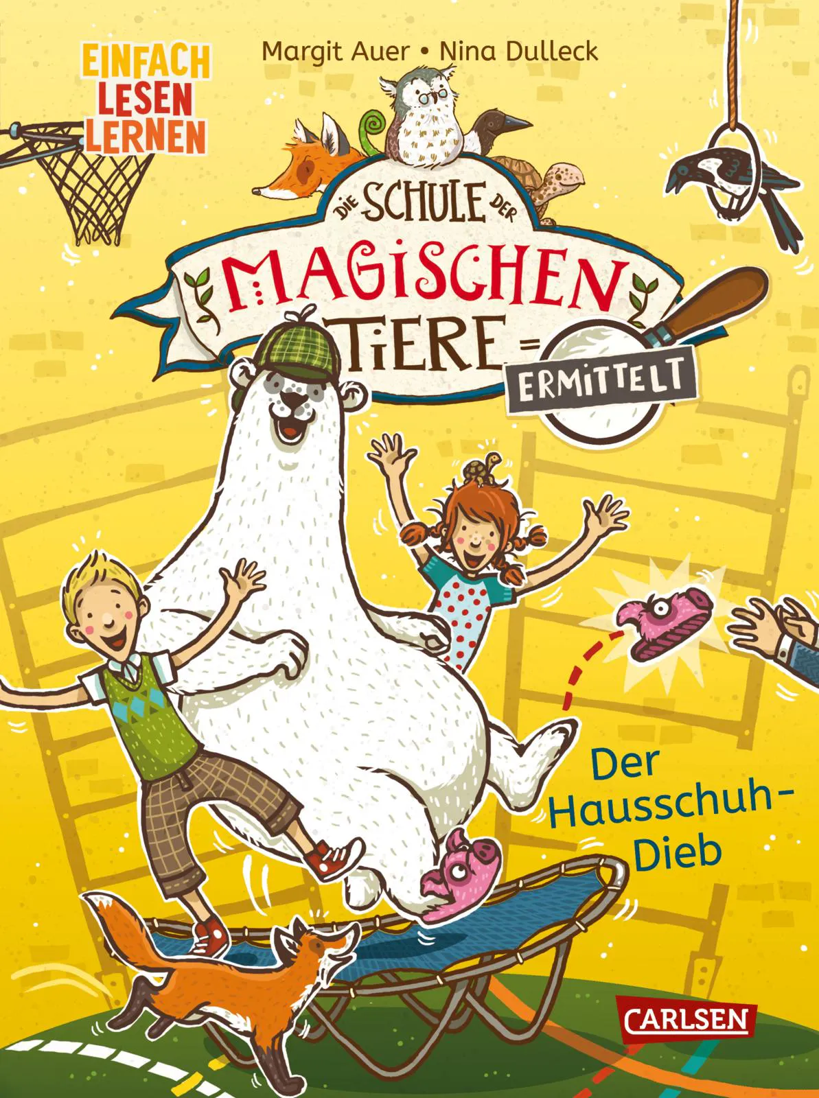 Cover von "Die Schule der magischen Tiere ermittelt - Der Hausschuh-Dieb" von Margit Auer und Nina Dulleck aus dem Carlsen Verlag.