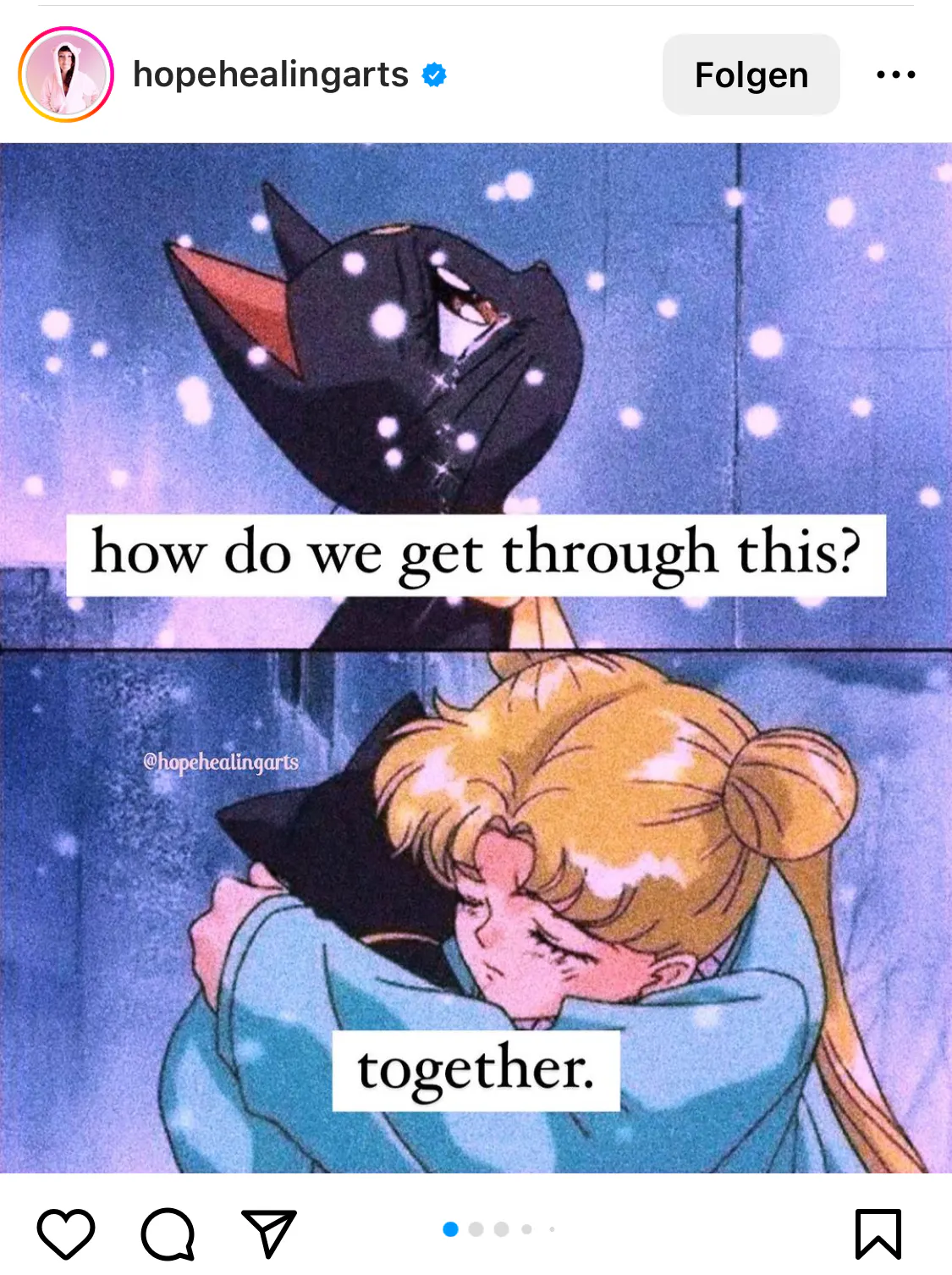 Screenshot von einem Instagram-Post. Es ist ein Meme für die Heilung. Luna, die schwarze Katze von Sailor Moon, schaut traurig nach oben, es schneit. Sie fragt: how do we get through this? und im zweiten Bild unten umarmen sich Sailor Moon und Luna, und drunter steht: together. Bild vom instagram-Account hopehealingarts.
