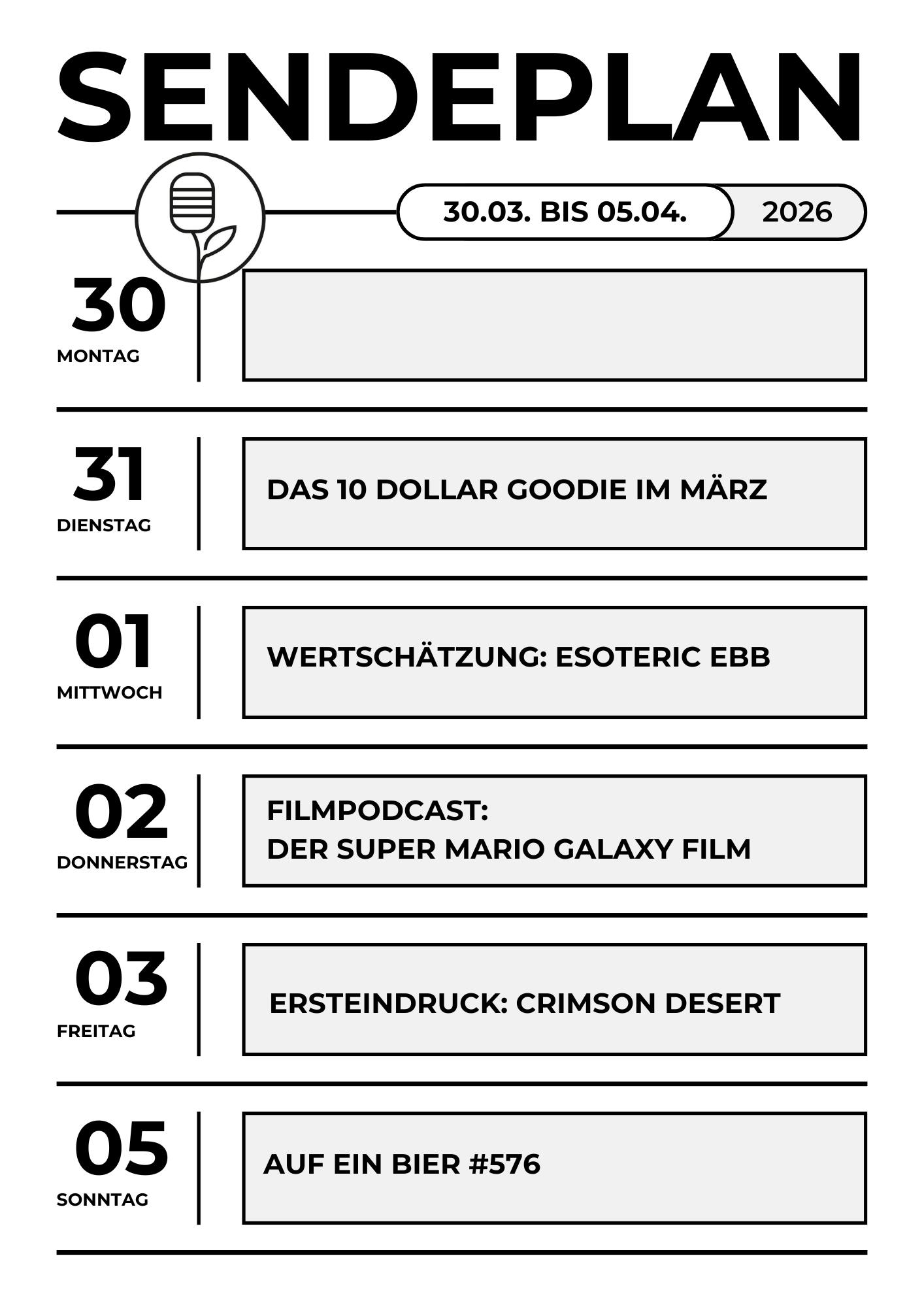 Wochenplan:
DI 10-Dollar-Goodie
MI Wertschätzung Esoteric Ebb
DO Filmpodcast Der Super Mario Galaxy Film
FR Ersteindruck Crimson Desert
SO Auf ein Bier #576