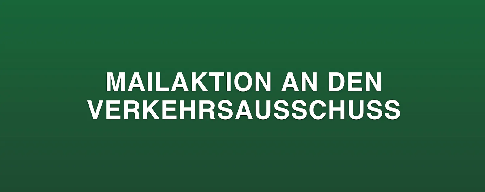 Grünes Sharepic: Mailaktion an den Verkehrsausschuss