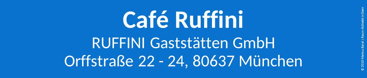 Textfeld, blau hinterlegt: Café Ruffini, RUFFINI Gaststätten GmbH, München