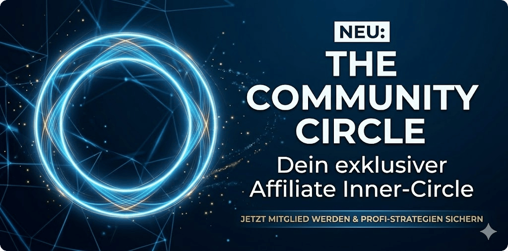 Dunkelblaues Grafikdesign mit leuchtendem Kreis für The Community Circle, den exklusiven Affiliate Inner-Circle mit Profi-Strategien, Blueprints und Netzwerk.