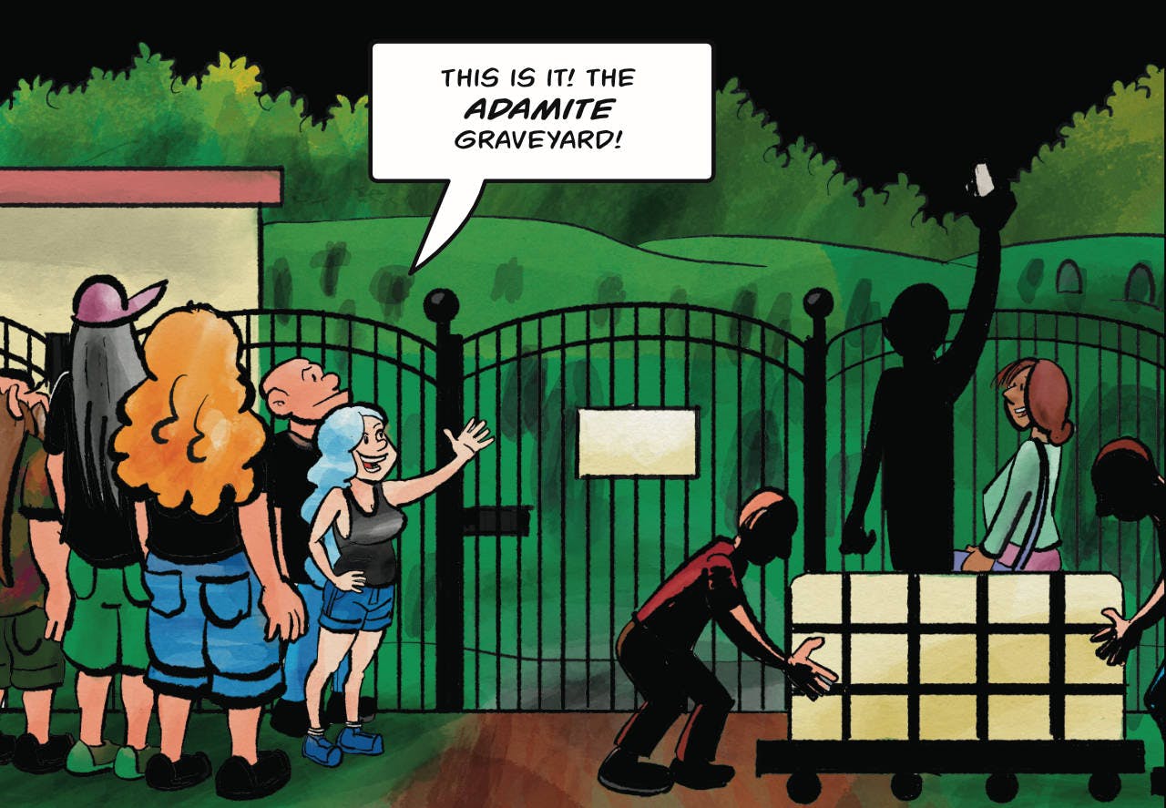 Panel 1. 
The members of Festering Suppuration (Filth, Pustule, Oozer MacRancid, Tag and Gail) are outside the Adamite cemetery. With them are several shadowy figures carrying large boxes.

Gail: This is it! the Adamite graveyard!