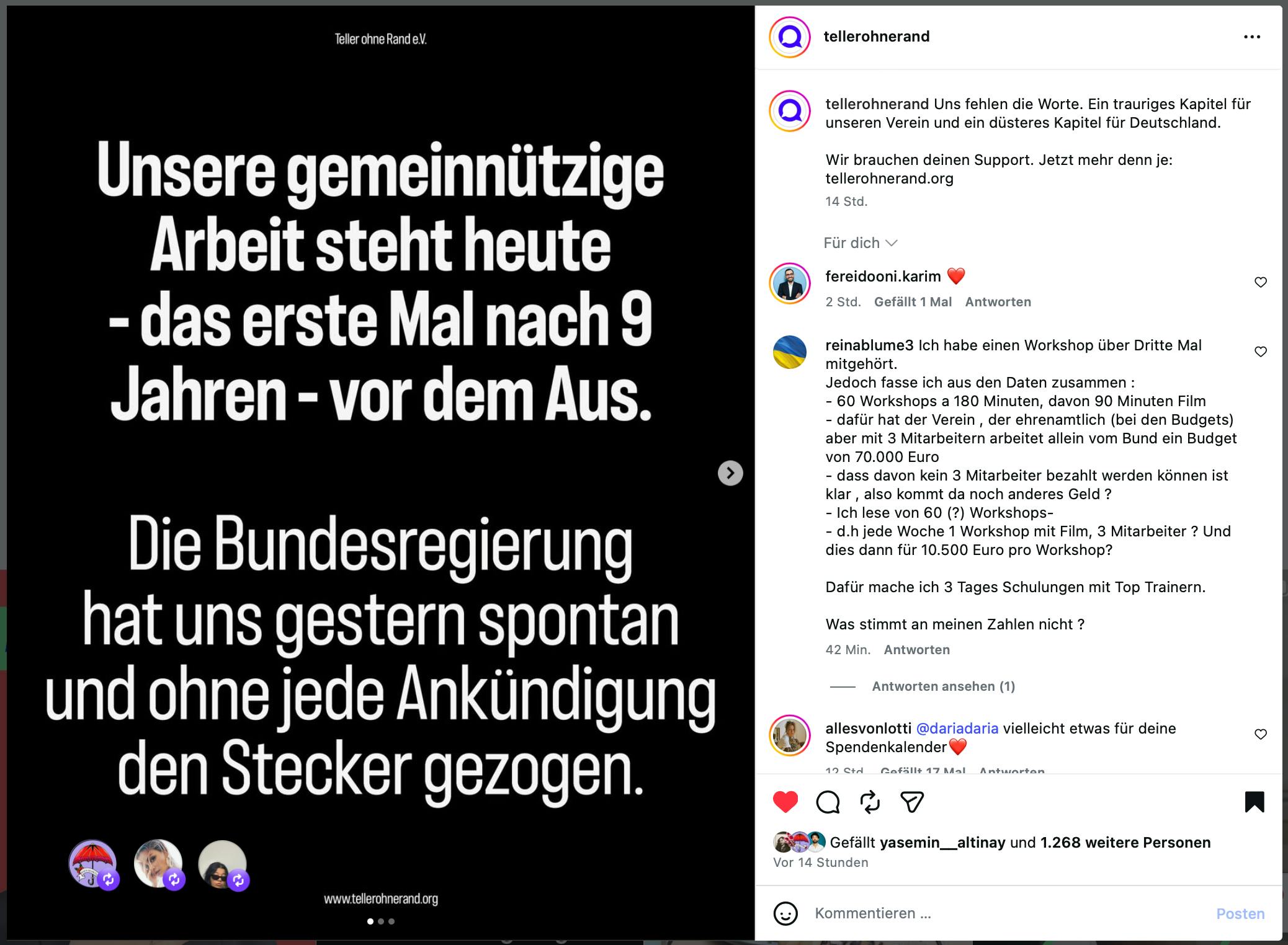 instagram post vom verein teller ohne rand e.v.: unsere gemeinnützige arbeit steht heute – das erste mal nach 9 jahren – vor dem aus. die bundesregierung gat uns gestern spontan und ohne jede ankündigung den stecker gezogen.