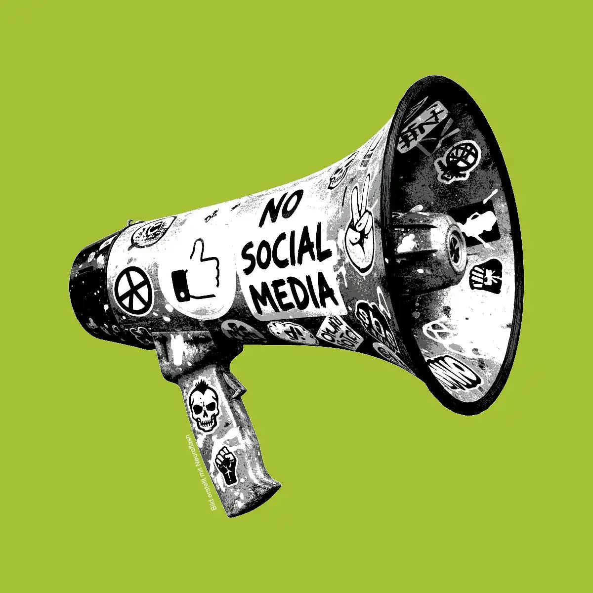 [Ein Megafon mit einem rebellischen Aufkleber, mit der Aufschrift "No Social Media!"]