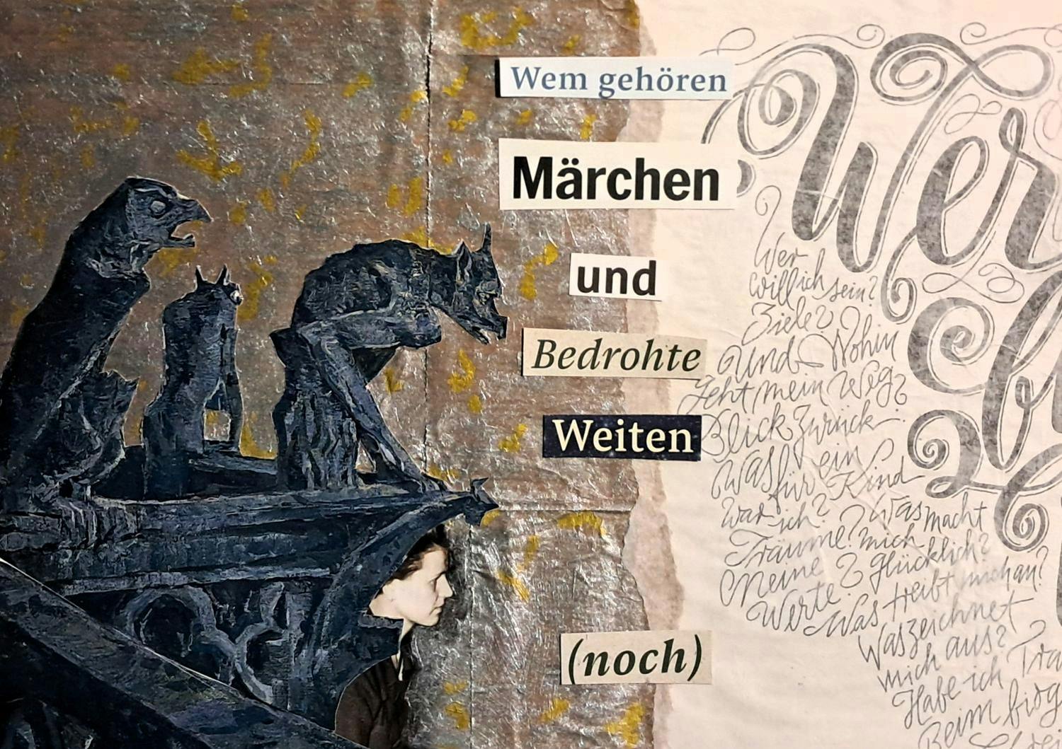 Collage mit Steinfiguren, Schrift und der Aufschrift: Wem gehlren Märchen und bedrohte Weiten (noch)