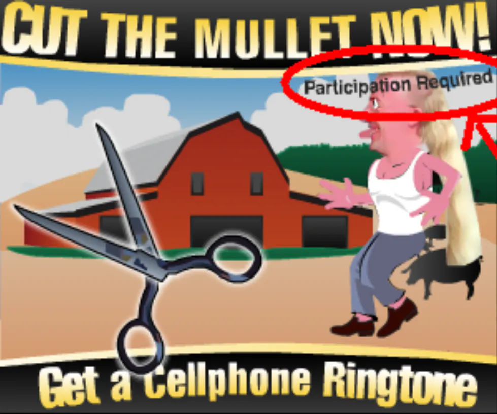 A still capture of an animated banner ad from the early 2000s depicting a man with a long, blonde mullet. The cursor is a pair a scissors and the text reads: Cut the mullet now! Get a cellphone ringtone! The text reading "participation required" is circled in red to entice clicks.