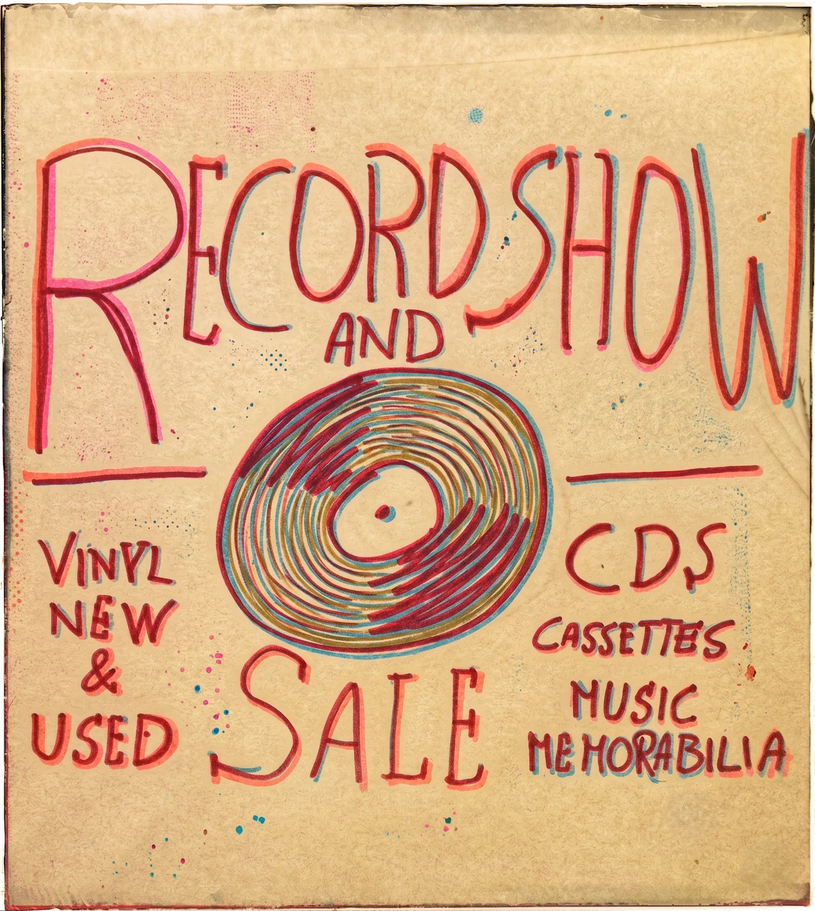 Locandina artigianale su carta marrone con scritte a mano in rosso: "RECORD SHOW AND SALE". Al centro il disegno di un disco in vinile.