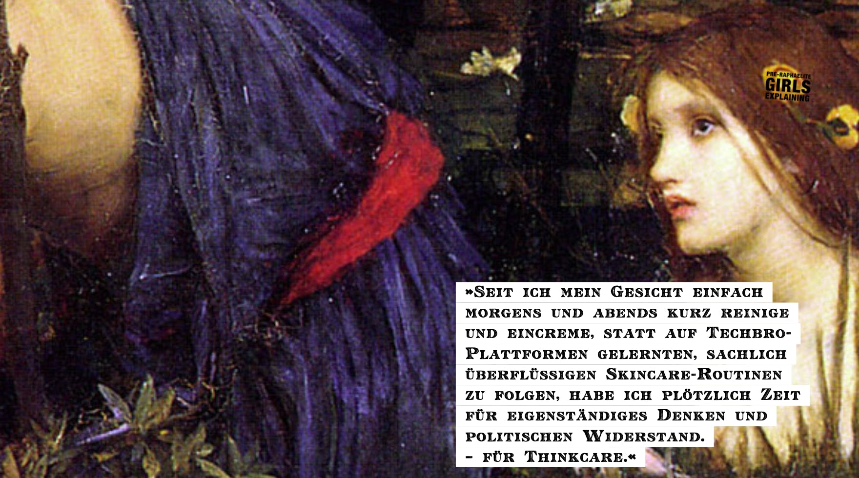 Personen in einem Seerosenteich. Hinzugefügter Text: »Seit ich mein Gesicht einfach morgens und abends kurz reinige und eincreme, statt auf Techbroligarchen-Plattformen gelernten, sachlich überflüssigen Skincare-Routinen zu folgen, habe ich plötzlich Zeit für eigenständiges Denken und politischen Widerstand. Für Thinkcare.«