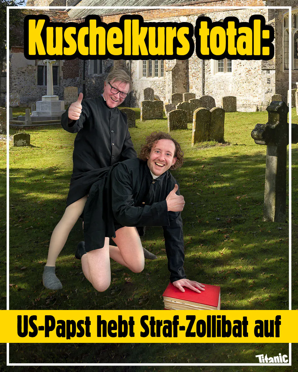 Ein Priester kniet vor einem anderen Priester auf einem Friedhof. Es sieht aus, als hätten die beiden Geschlechtsverkehr.
Text: Kuschelkurs total: US-Papst hebt Straf-Zollibat auf