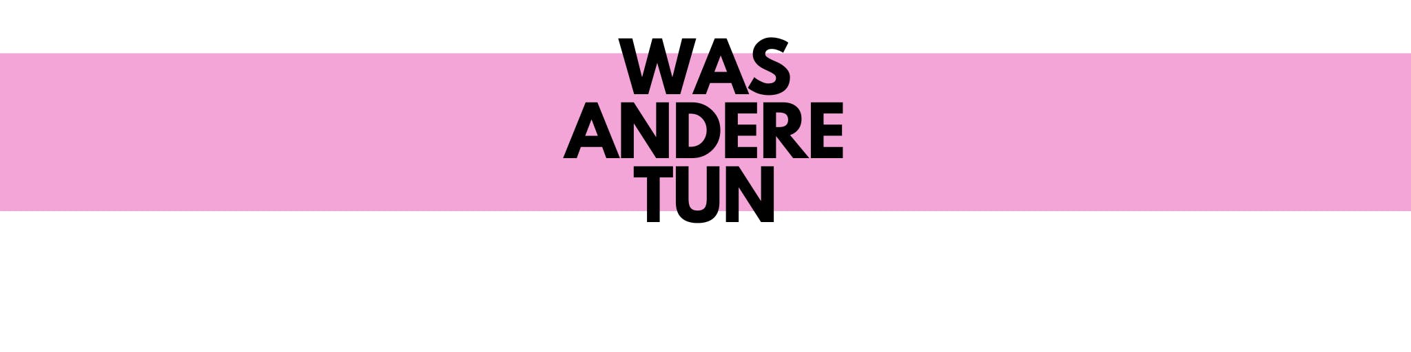 Auf diesem Trenn-Banner steht "Was andere tun"