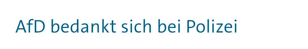Screenshot aus der Tagesschau:
"AfD bedankt sich bei Polizei"