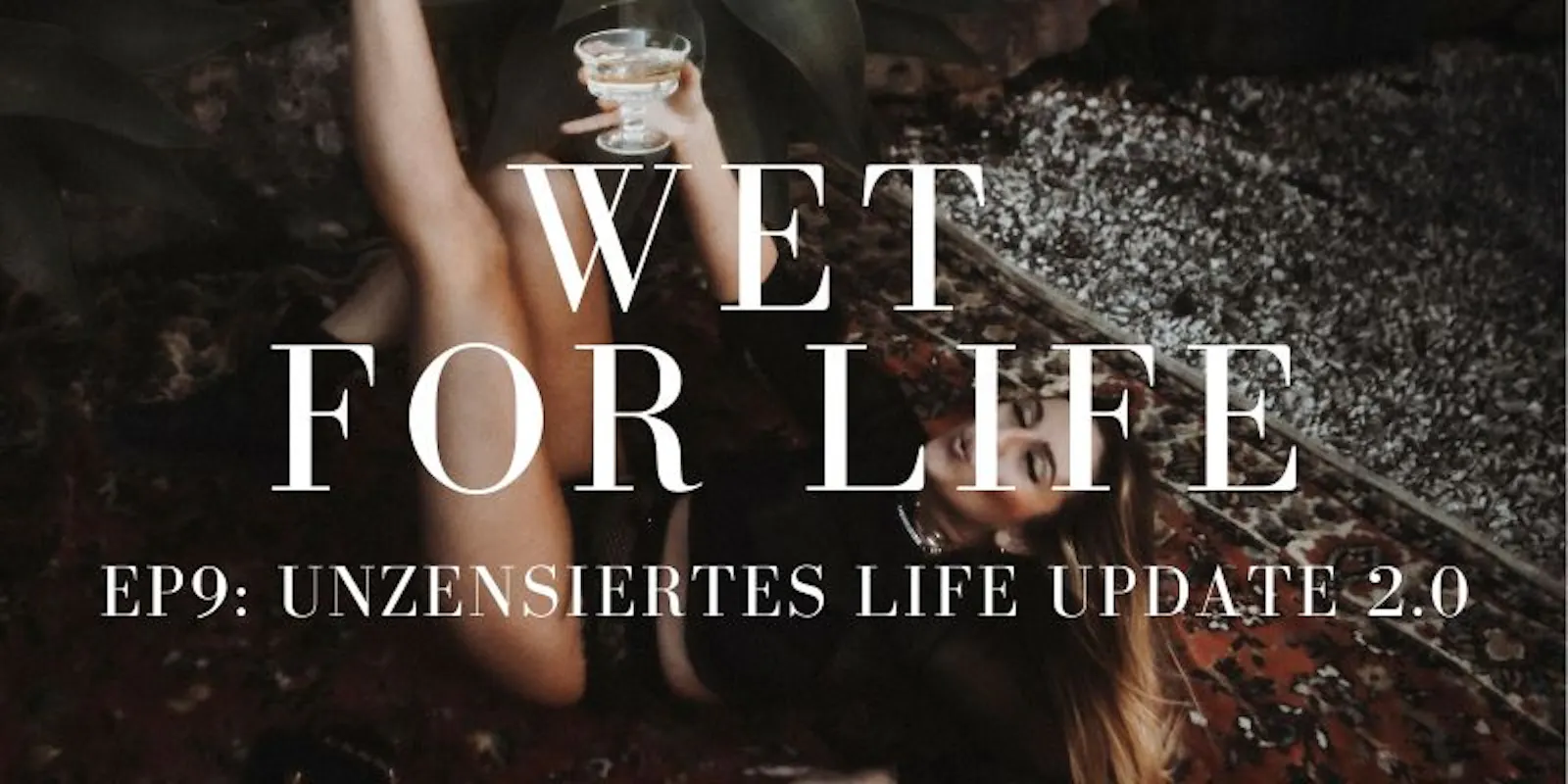 Elina Miller Podcast "Wet for Life" mit Folge 9 und einem unzensierten Life update