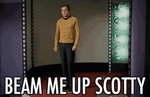 Meme gif of Captain Kirk: Beam me up, Scottie! (Star Trek)