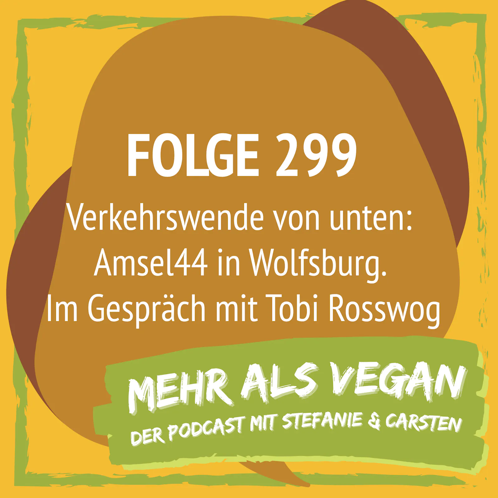 Folge 299 - Verkehrswende von unten: Amsel44 in Wolfsburg. Im Gespräch mit Tobi Rosswog