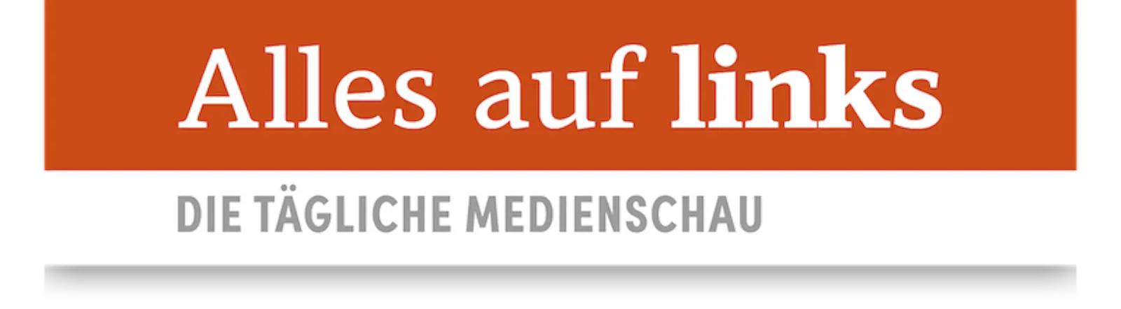 Alles auf links – die tägliche Medienschau