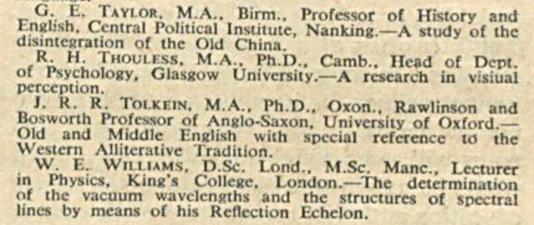 The Times Educational Supplement reports Tolkien's Leverhulme Fellowship on 18 July 1936 (p. 274), mispelling his name TOLKEIN