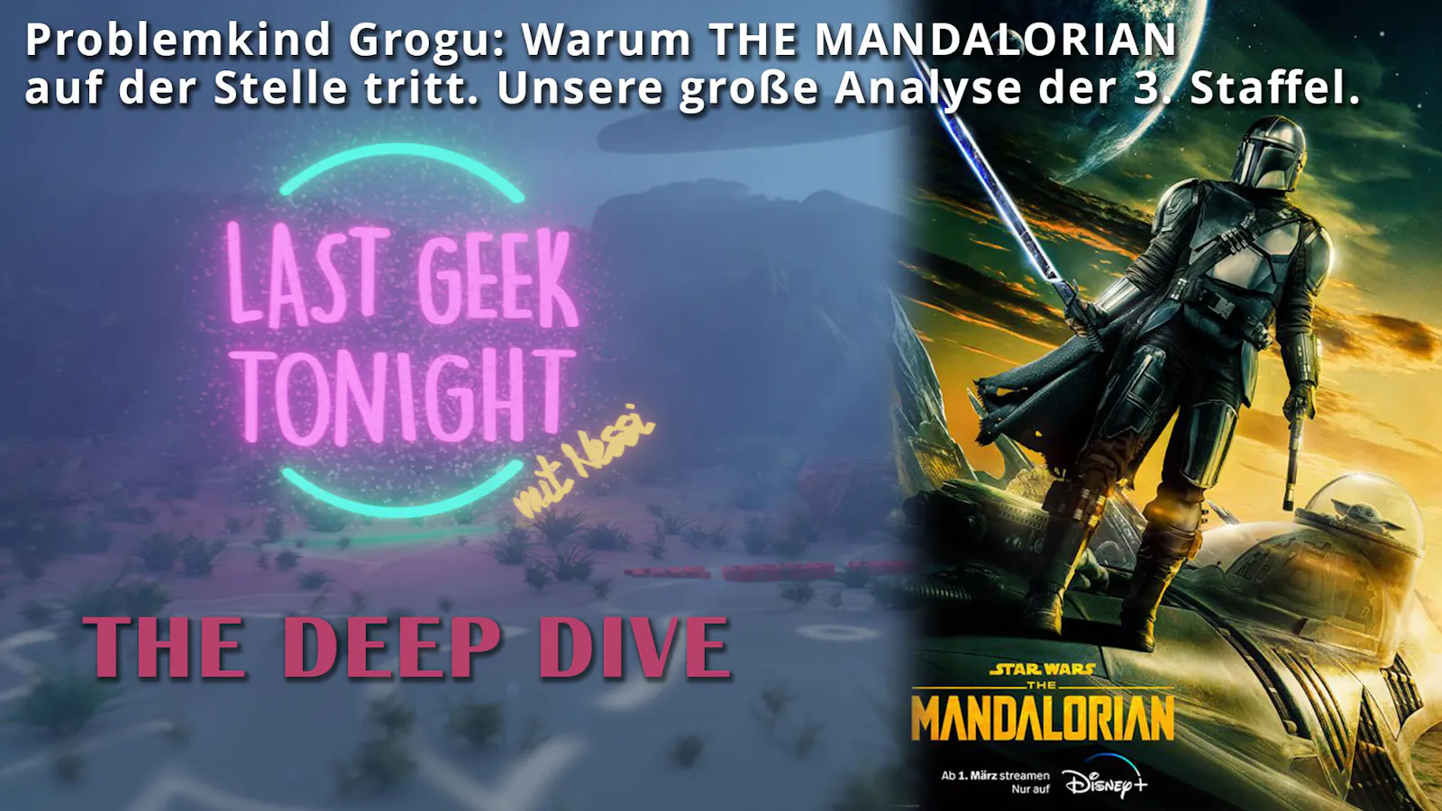 The Deep Dive: The Mandalorian Staffel 3