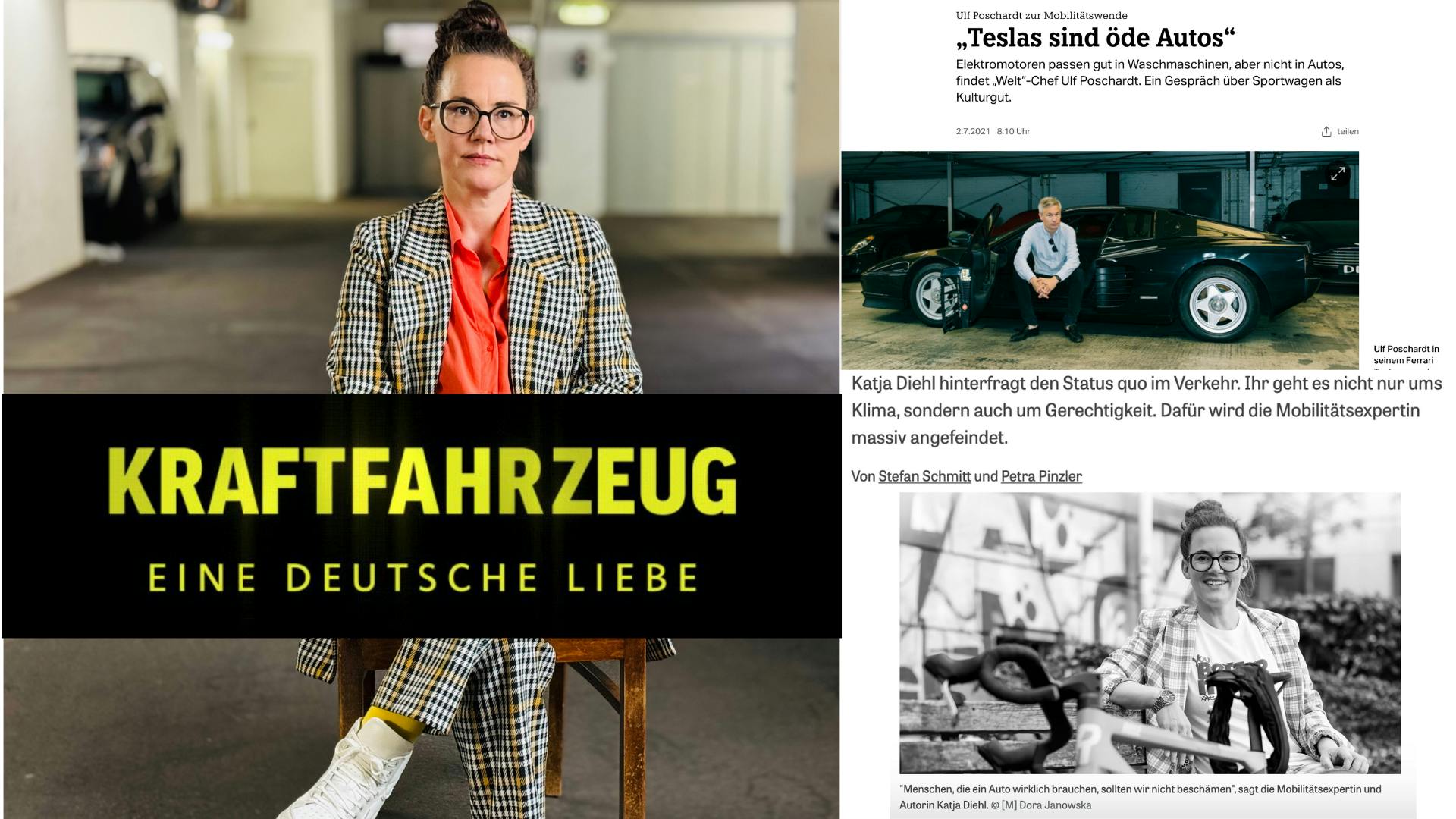 Sharepic, Collage.
Links sitzt Katja Diehl in einem Parkhaus, ernst blickend, in kariertem Anzug mit oranger Bluse. Darunter der Schriftzug: „KRAFTFAHRZEUG – Eine deutsche Liebe“. Rechts ein Screenshot aus einem ZEIT-Artikel mit der Überschrift: „Teslas sind öde Autos“ – ein Zitat von Ulf Poschardt, der auf dem Bild neben einem schwarzen Ferrari sitzt. Darunter ein weiterer Abschnitt des Artikels mit einem Porträt von Katja Diehl neben einem Fahrrad und dem Zitat: „Menschen, die ein Auto wirklich brauchen, sollten sich nicht beschämen“.
