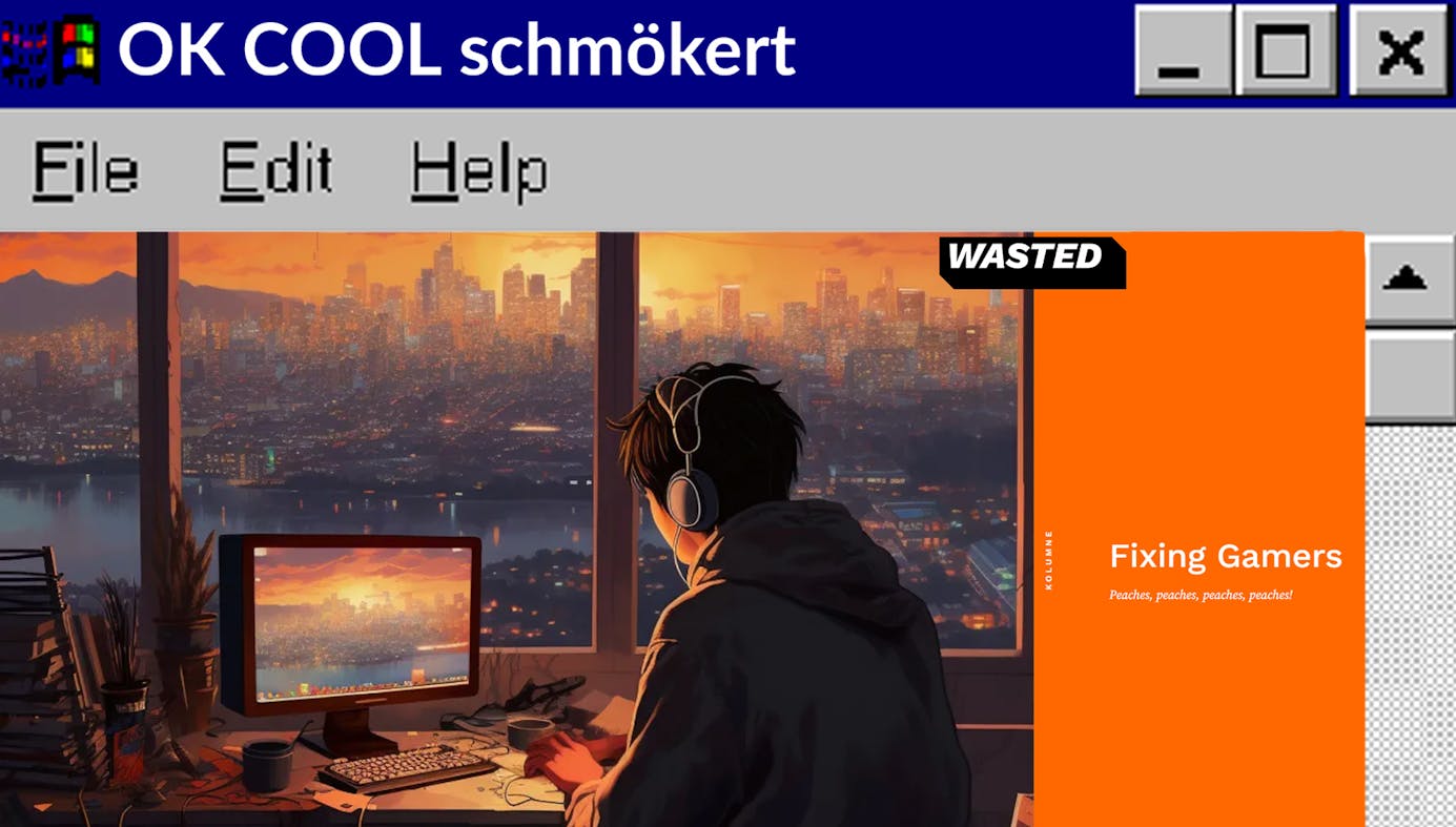 OK COOL schmökert: Fixing Gamers (WASTED)