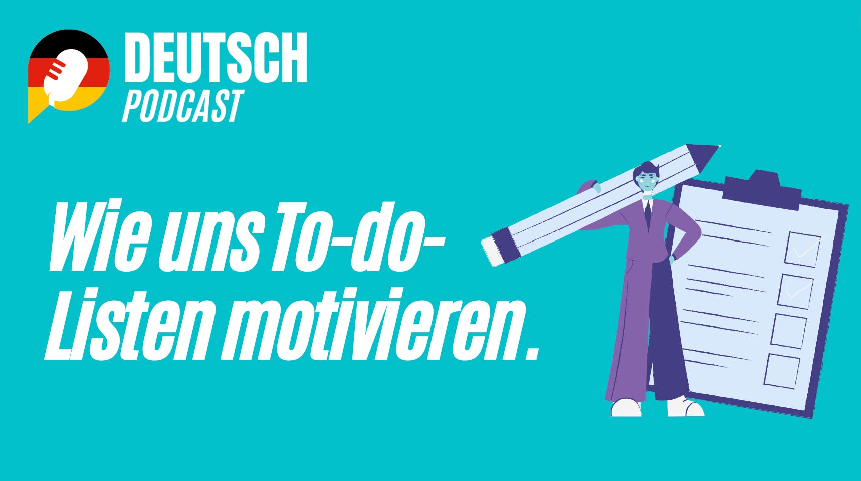 Wie uns TodoListen motivieren. Deutsch Podcast Premium