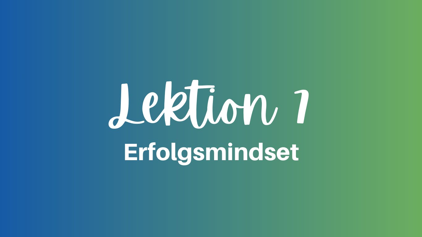 Erfolgsmindset Lektion 7