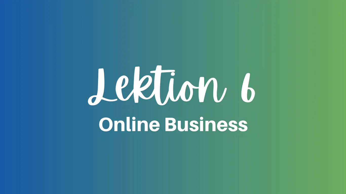 Online Business Lektion 6