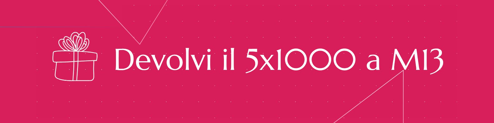 Devolvi il 5x1000 a Meridiano 13