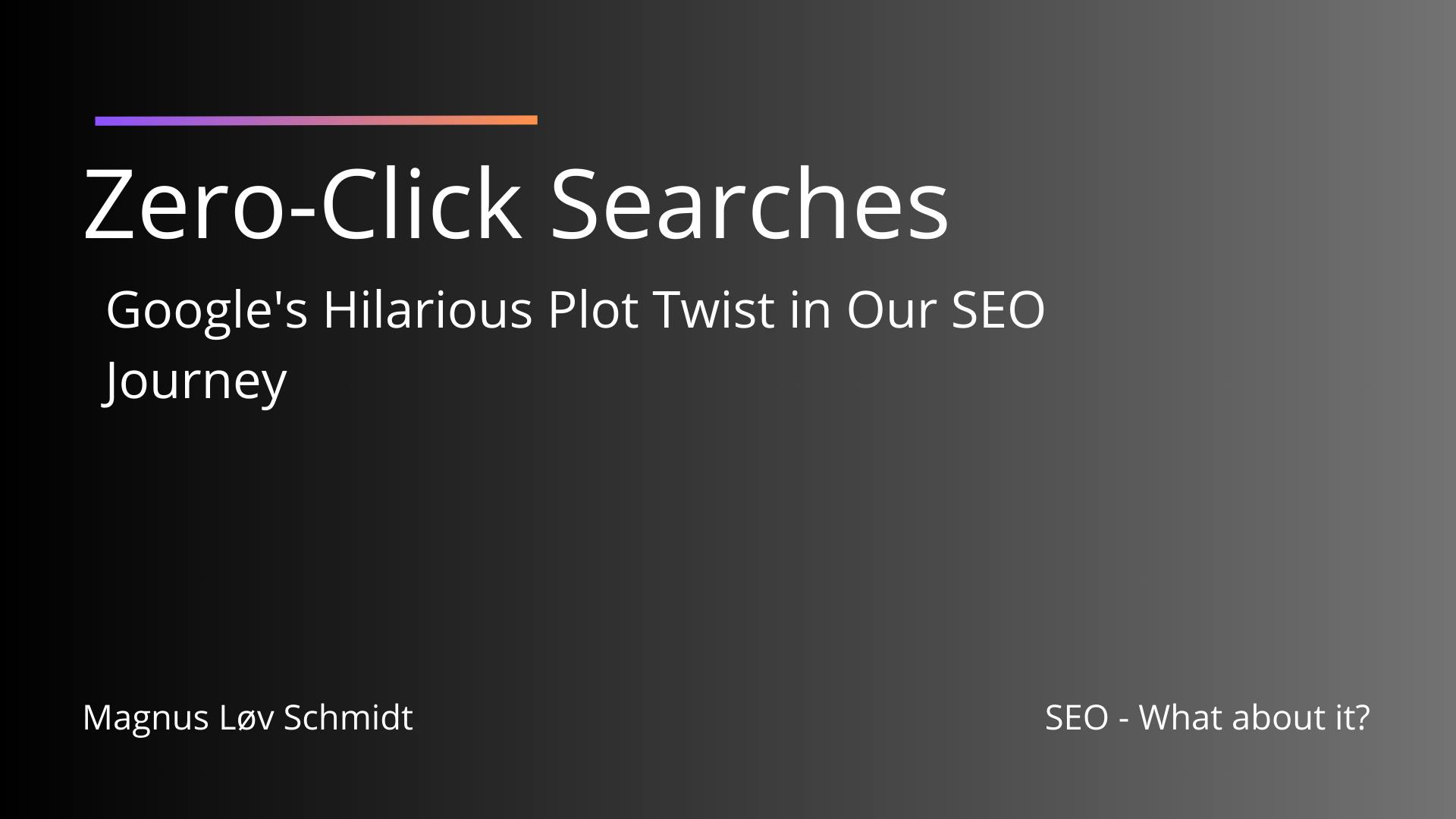 Zero-Click Searches